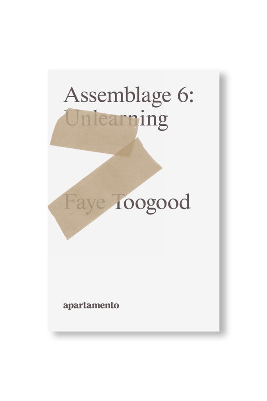 ASSEMBLAGE 6, UNLEARNING by Faye Toogood